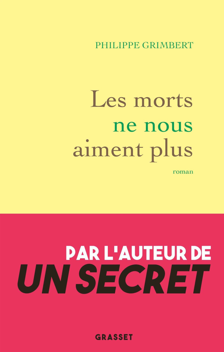 LES MORTS NE NOUS AIMENT PLUS - GRIMBERT PHILIPPE - GRASSET