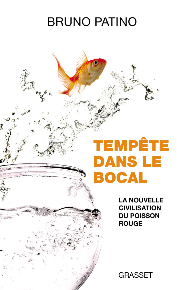 SORTIR DU BOCAL - LA NOUVELLE CIVILISATION NUMERIQUE DU POISSON ROUGE - PATINO BRUNO - GRASSET