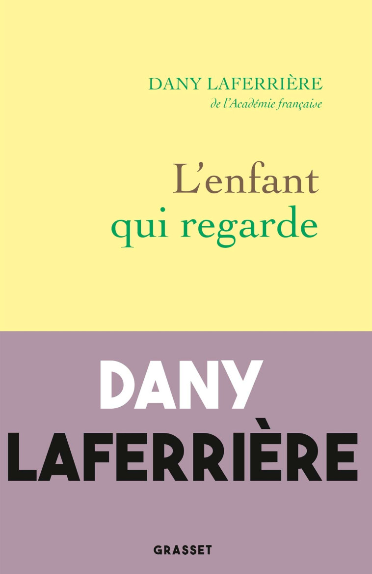 L'ENFANT QUI REGARDE - NOUVELLE - LAFERRIERE DANY - GRASSET