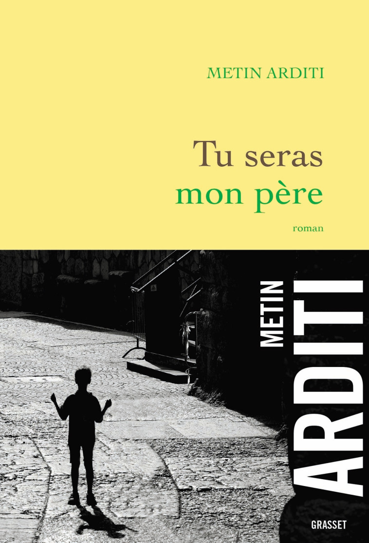 TU SERAS MON PERE - ROMAN - ARDITI METIN - GRASSET