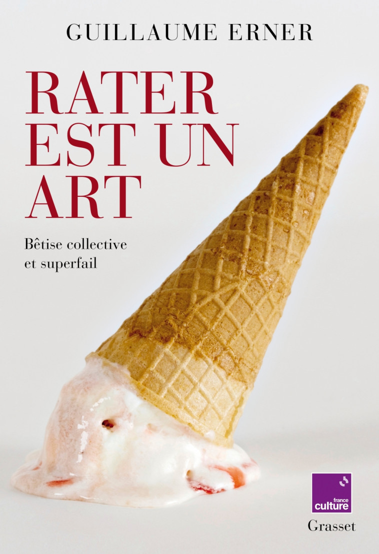 RATER EST UN ART - ERNER GUILLAUME - GRASSET