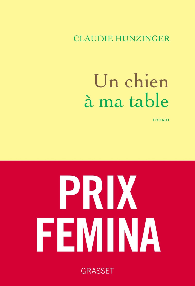 UN CHIEN A MA TABLE - HUNZINGER CLAUDIE - GRASSET