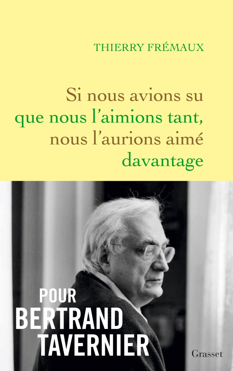 SI NOUS AVIONS SU QUE NOUS L'AIMIONS TANT, NOUS L'AURIONS AIME DAVANTAGE - FREMAUX THIERRY - GRASSET