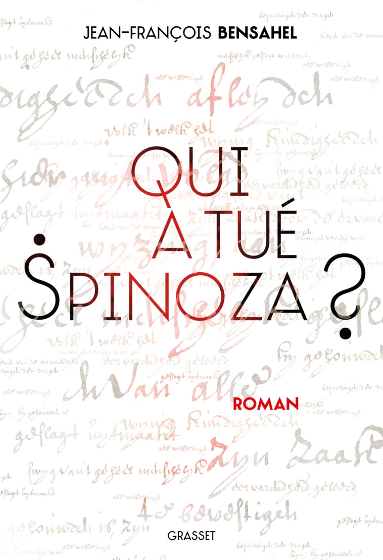 QUI A TUE SPINOZA ? - BENSAHEL J-F. - GRASSET