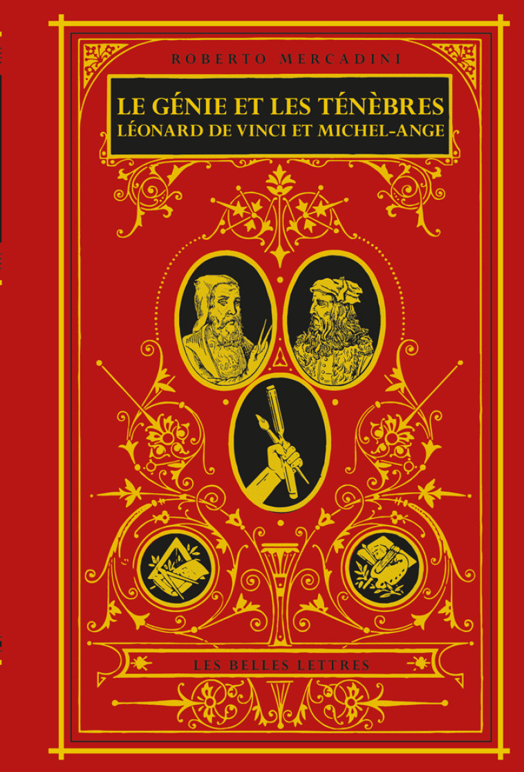 LE GENIE ET LES TENEBRES - LEONARD DE VINCI ET MICHEL-ANGE - MERCADINI ROBERTO - BELLES LETTRES