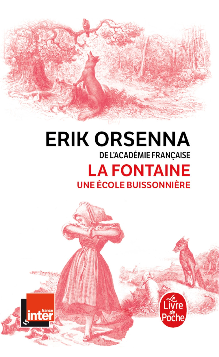 LA FONTAINE, UNE ECOLE BUISSONNIERE - ORSENNA ERIK - LGF