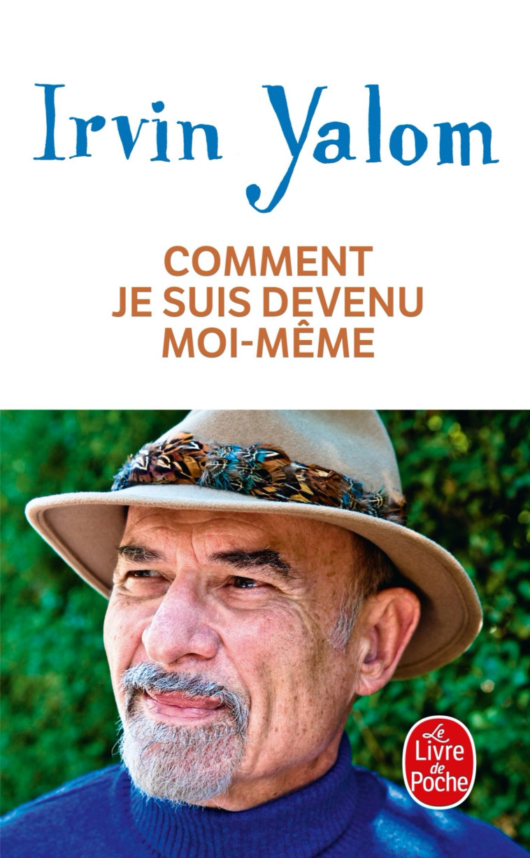 COMMENT JE SUIS DEVENU MOI-MEME - YALOM IRVIN - LGF