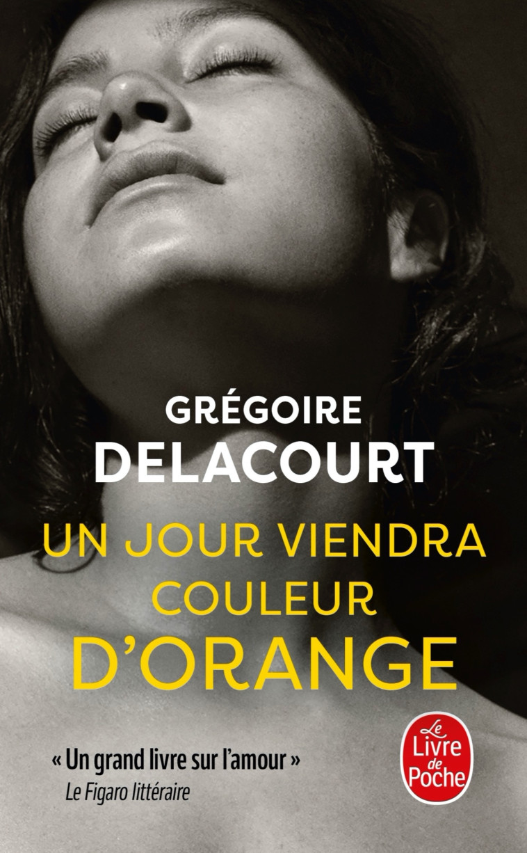 UN JOUR VIENDRA COULEUR D'ORANGE - DELACOURT GREGOIRE - LGF