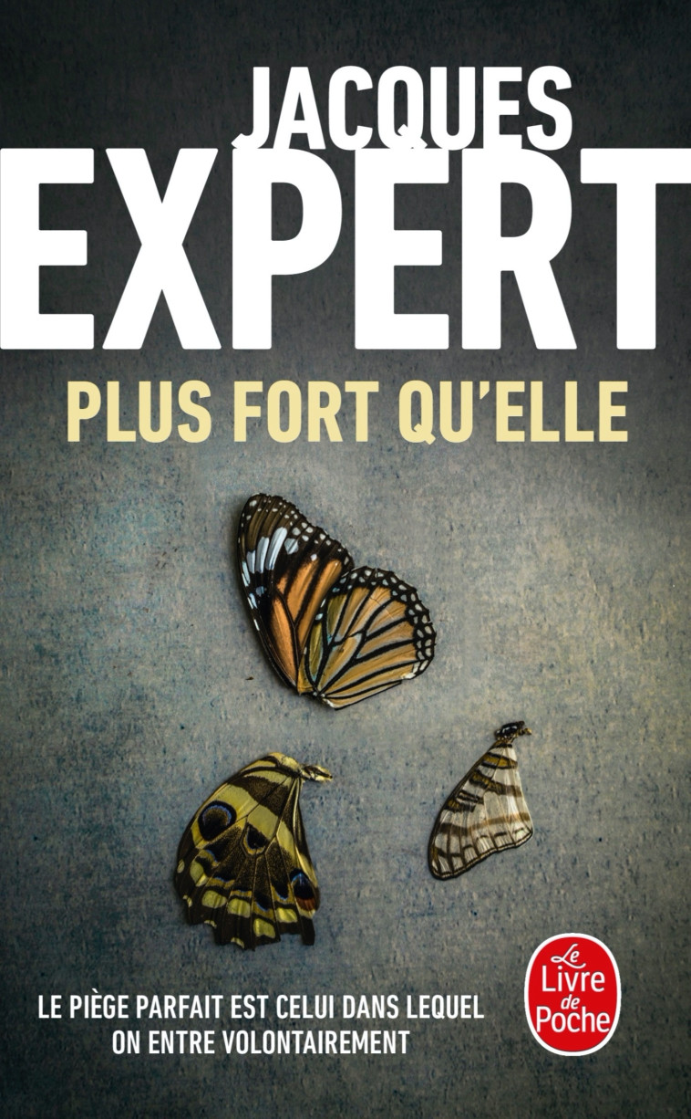 PLUS FORT QU'ELLE - EXPERT JACQUES - LGF