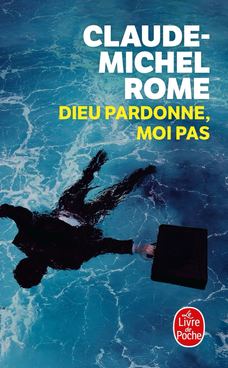 DIEU PARDONNE, MOI PAS - ROME CLAUDE-MICHEL - LGF