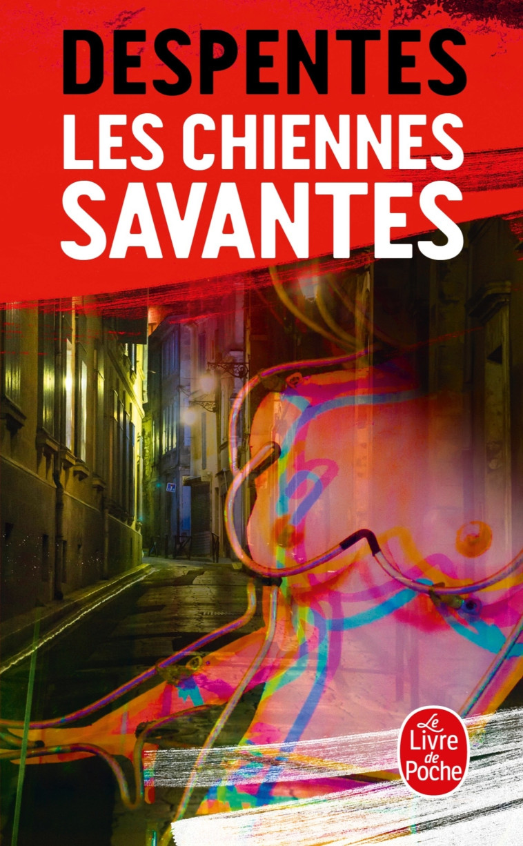 LES CHIENNES SAVANTES - DESPENTES VIRGINIE - LGF