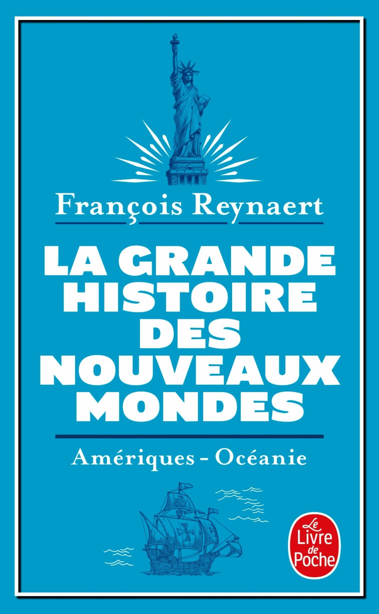 LA GRANDE HISTOIRE DES NOUVEAUX MONDES - REYNAERT FRANCOIS - LGF