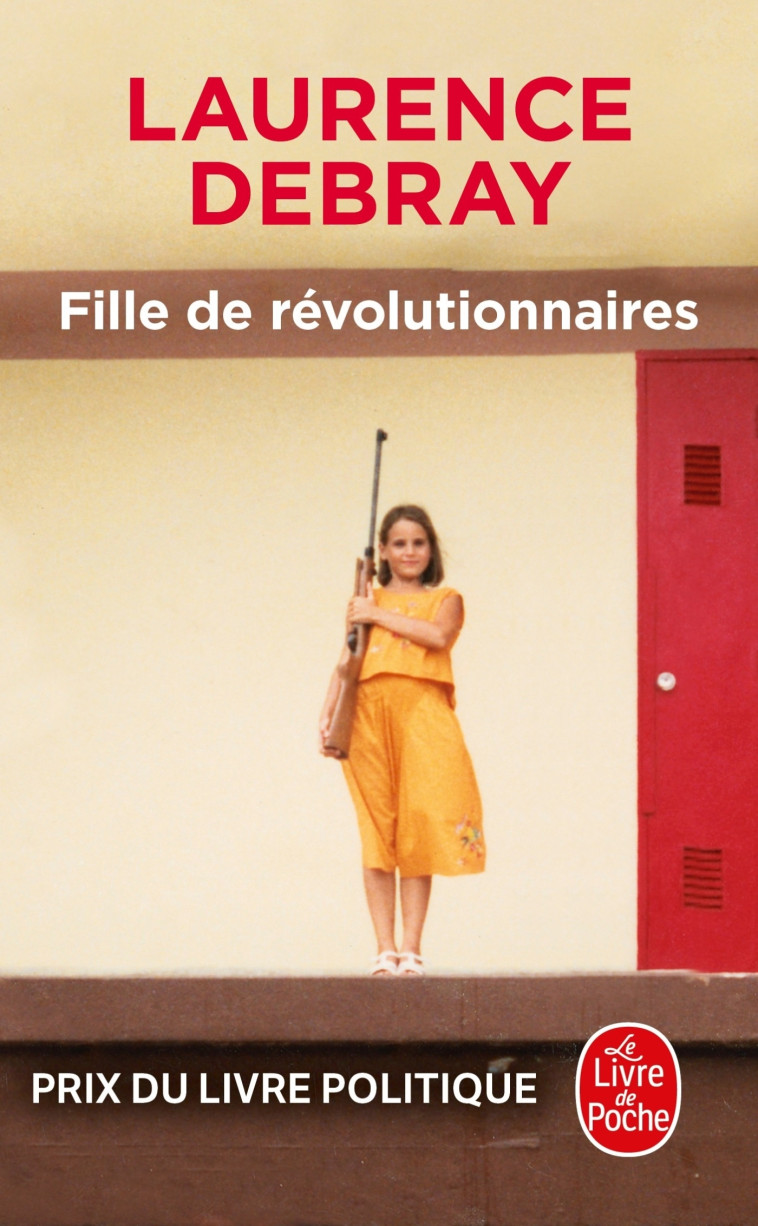 FILLE DE REVOLUTIONNAIRES - DEBRAY LAURENCE - LGF