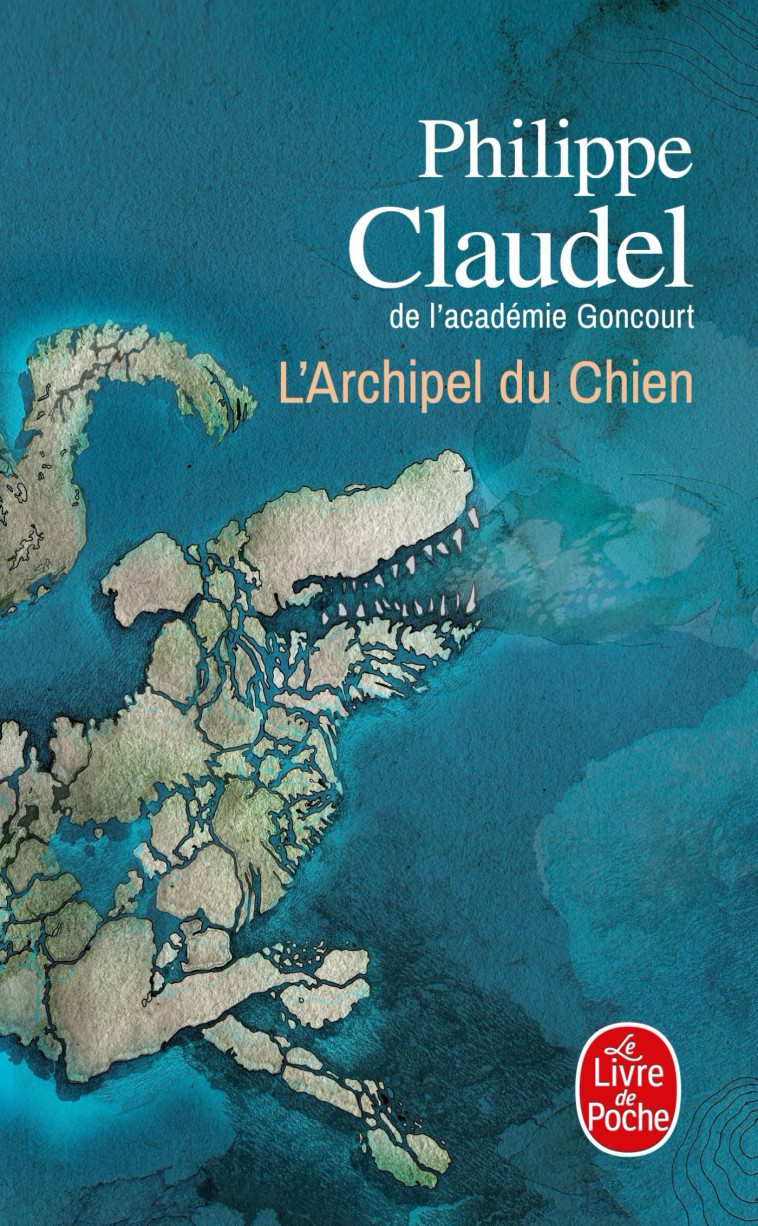 L'ARCHIPEL DU CHIEN - CLAUDEL PHILIPPE - LGF