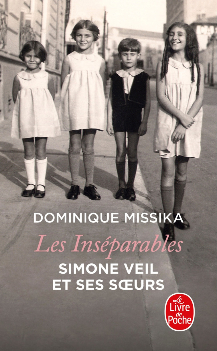 LES INSEPARABLES. SIMONE VEIL ET SES SOEURS - MISSIKA DOMINIQUE - LGF