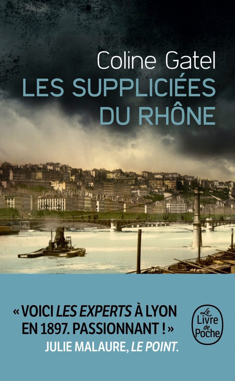 LES SUPPLICIEES DU RHONE - GATEL COLINE - LGF