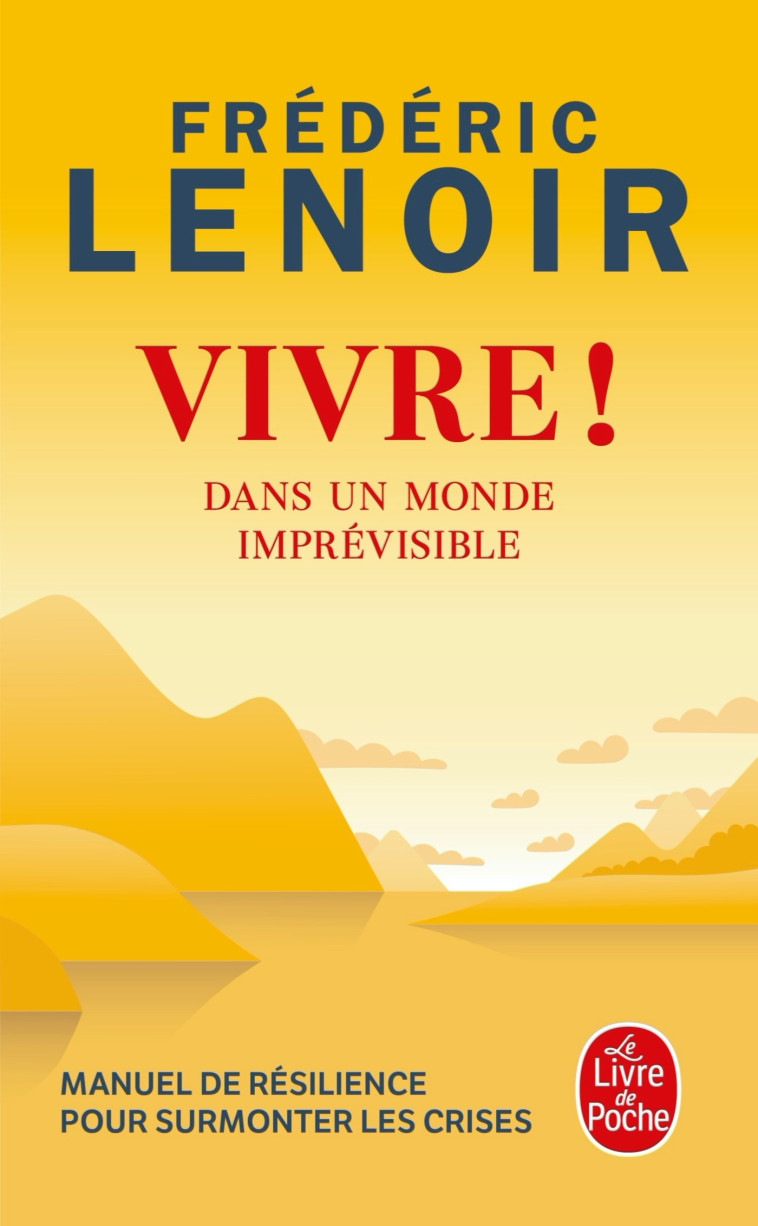 VIVRE ! - DANS UN MONDE IMPREVISIBLE - LENOIR FREDERIC - LGF