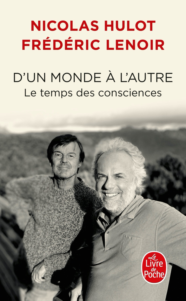 D'UN MONDE A L'AUTRE - LE TEMPS DES CONSCIE NCES - LENOIR/HULOT - LGF