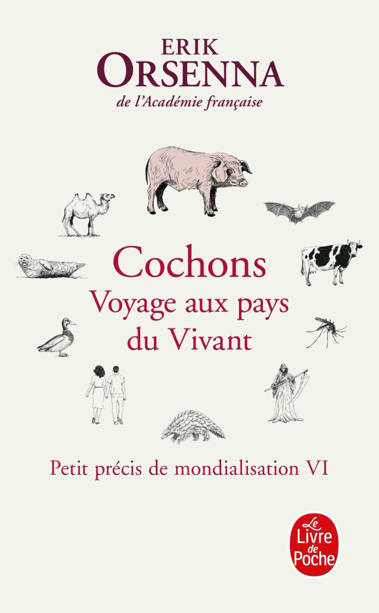 COCHONS. VOYAGE AUX PAYS DU VIVANT - PETIT PRECIS DE MONDIALISATION VI - ORSENNA ERIK - LGF