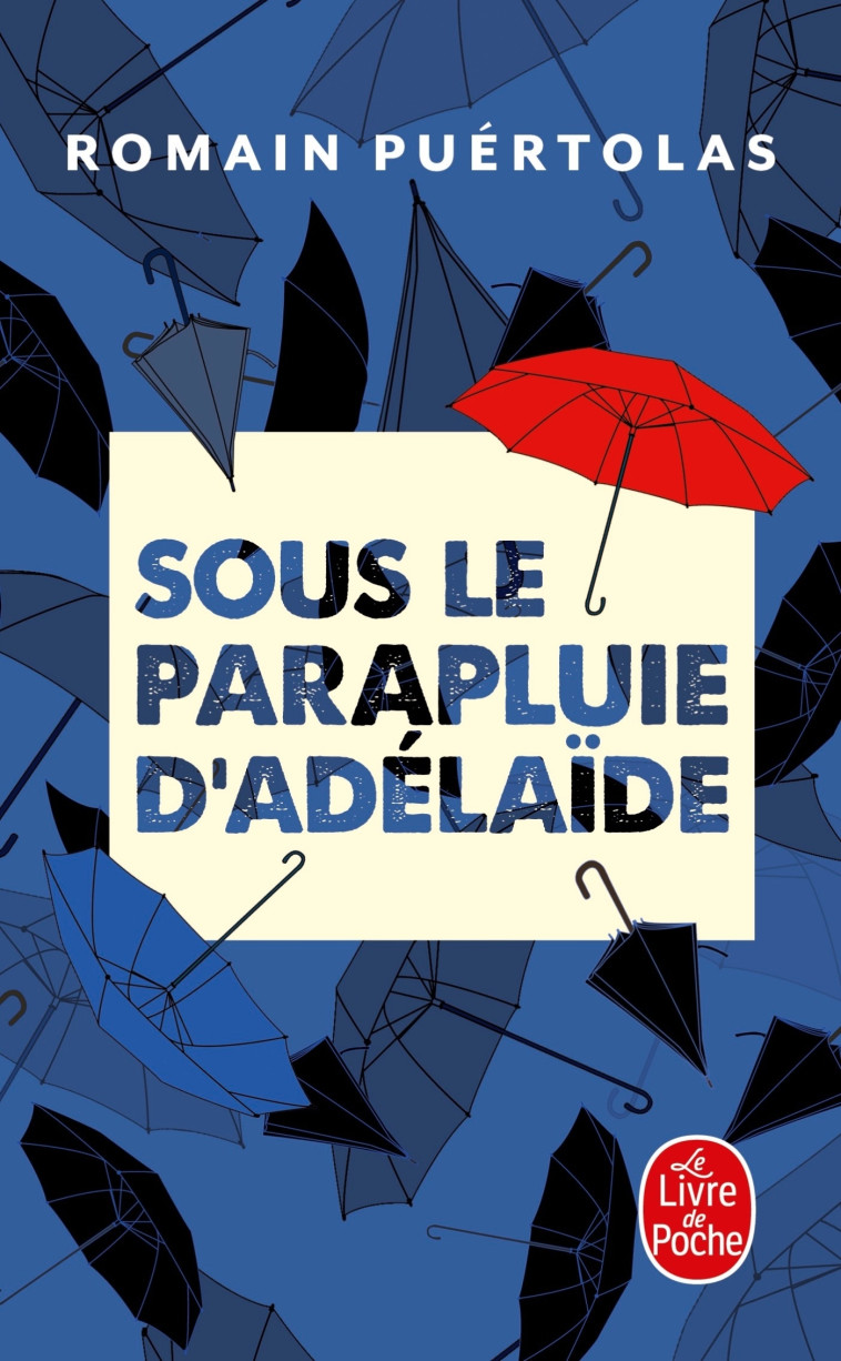 SOUS LE PARAPLUIE D'ADELAIDE - PUERTOLAS ROMAIN - LGF