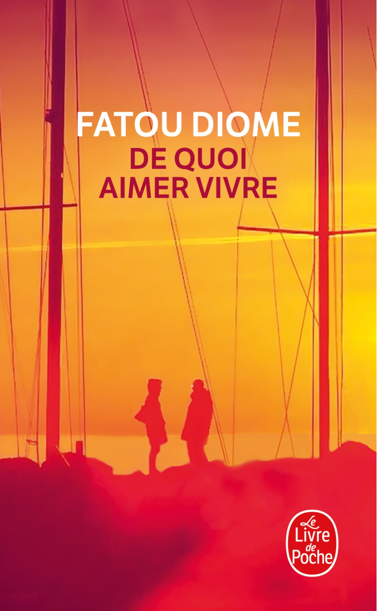 DE QUOI AIMER VIVRE - DIOME FATOU - LGF