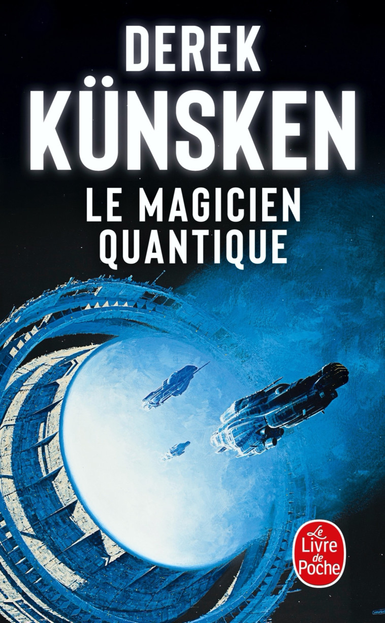 LE MAGICIEN QUANTIQUE - KUNSKEN DEREK - LGF