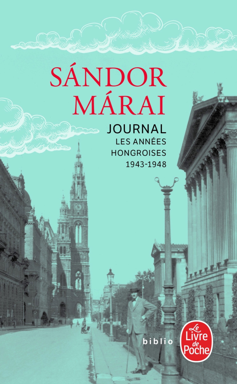 JOURNAL - LES ANNEES HONGROISES 1943-1948 - MARAI SANDOR - LGF