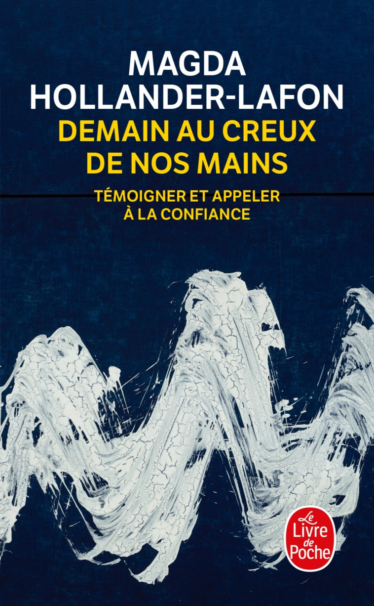 DEMAIN AU CREUX DE NOS MAINS - HOLLANDER-LAFON M. - LGF