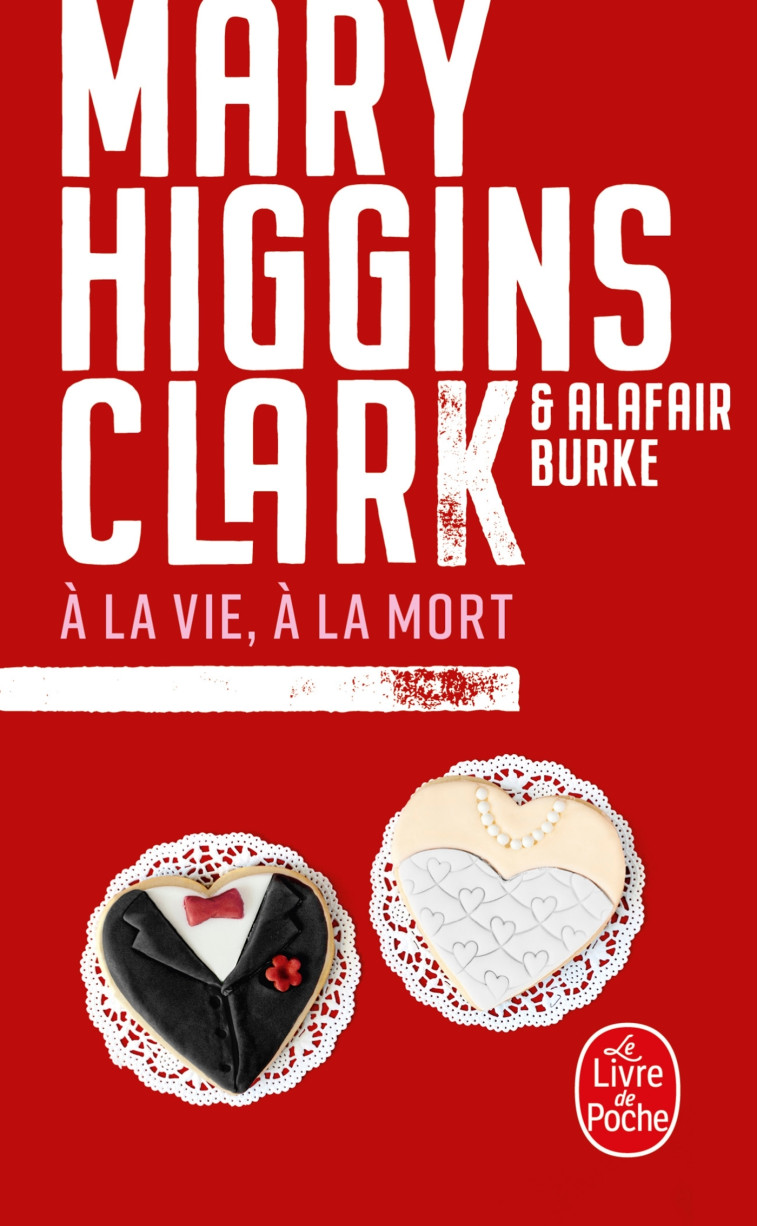 A LA VIE, A LA MORT - HIGGINS CLARK/BURKE - LGF