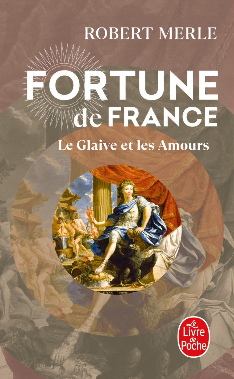 FORTUNE DE FRANCE T13 LE GLAIVE ET LES AMOURS - MERLE ROBERT - LGF