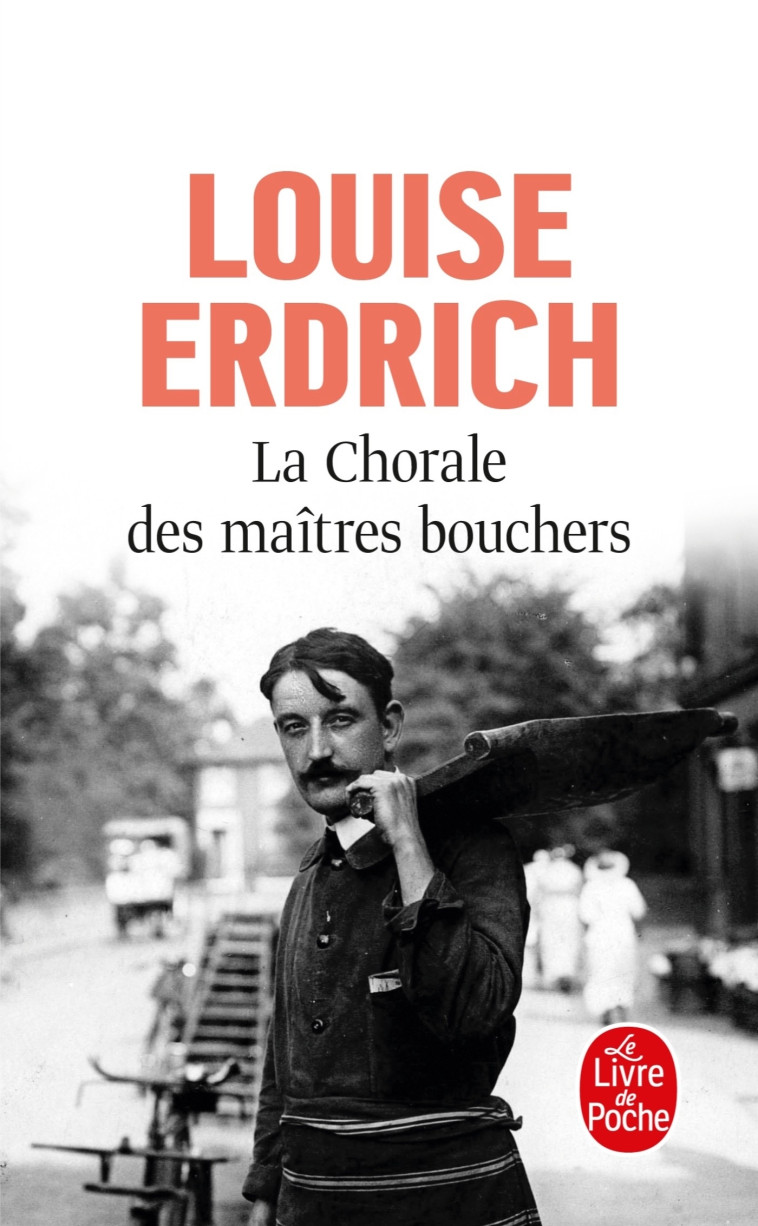 LA CHORALE DES MAITRES BOUCHERS - ERDRICH LOUISE - LGF