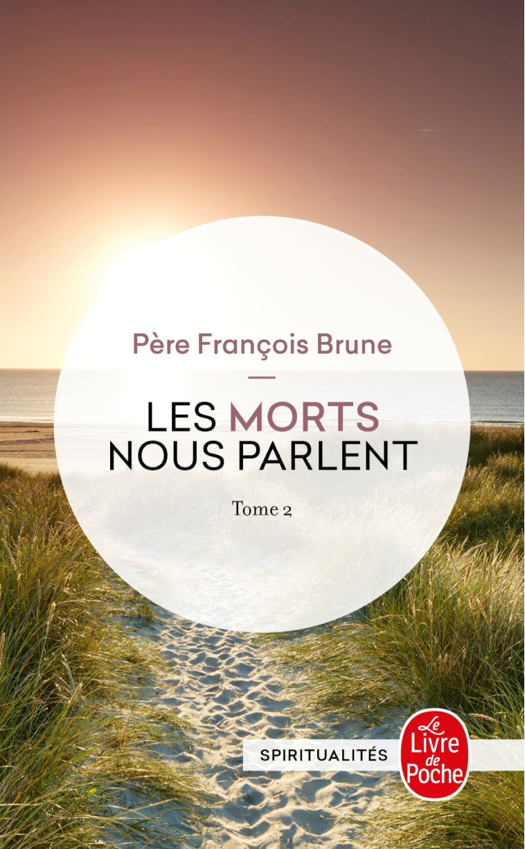 LES MORTS NOUS PARLENT T02 - BRUNE FRANCOIS - LGF