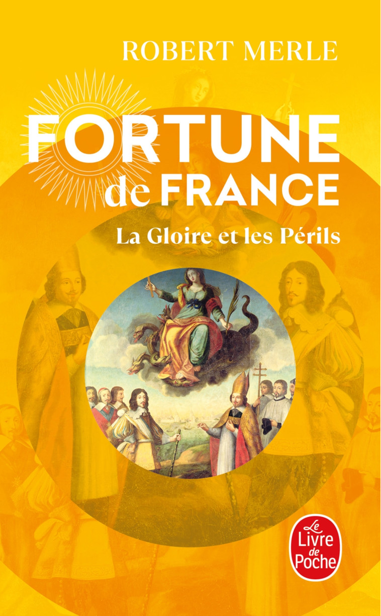 FORTUNES DE FRANCE T11 LA GLOIRE ET LES PERILS - MERLE ROBERT - LGF