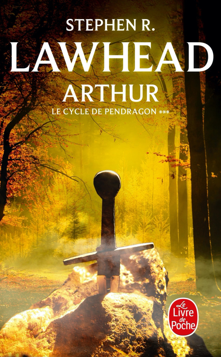 LE CYCLE DE PENDRAGON T3 ARTHUR - LAWHEAD STEPHEN R. - LGF