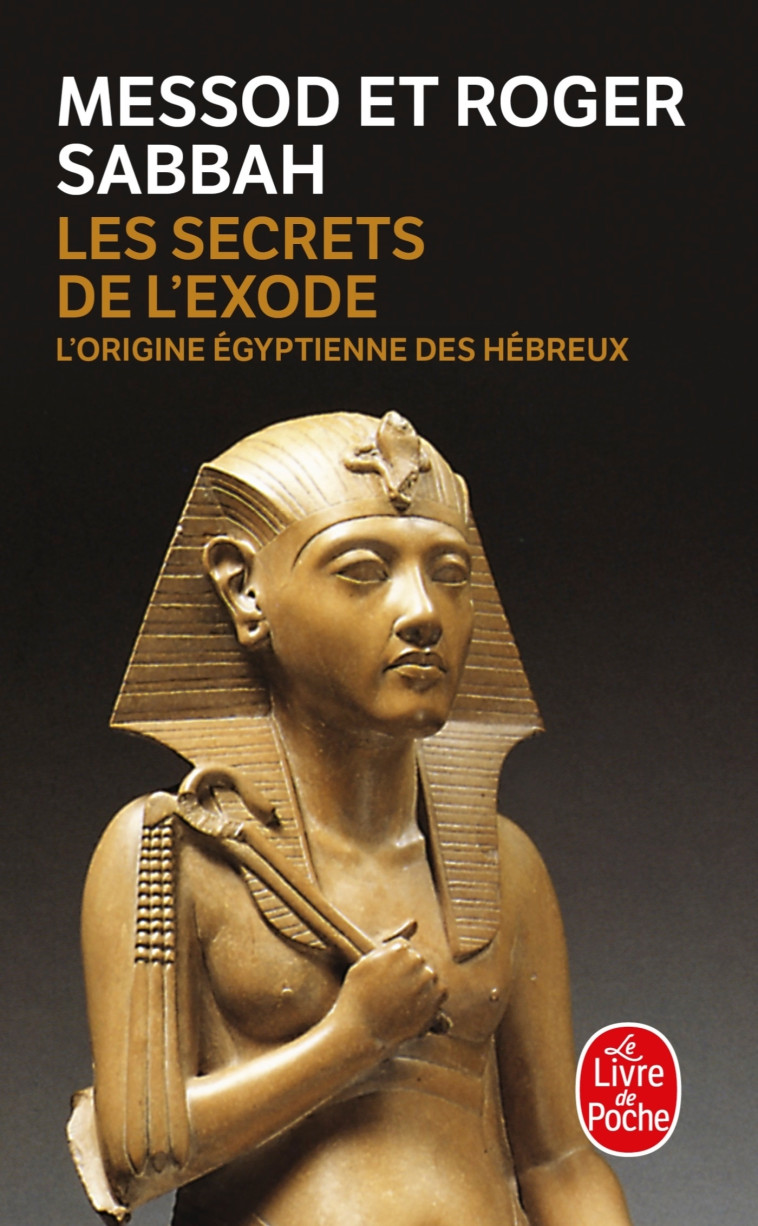 LES SECRETS DE L'EXODE - SABBAH - LGF