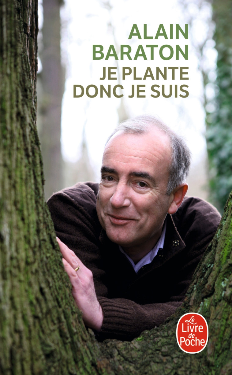 JE PLANTE DONC JE SUIS - BARATON ALAIN - LGF