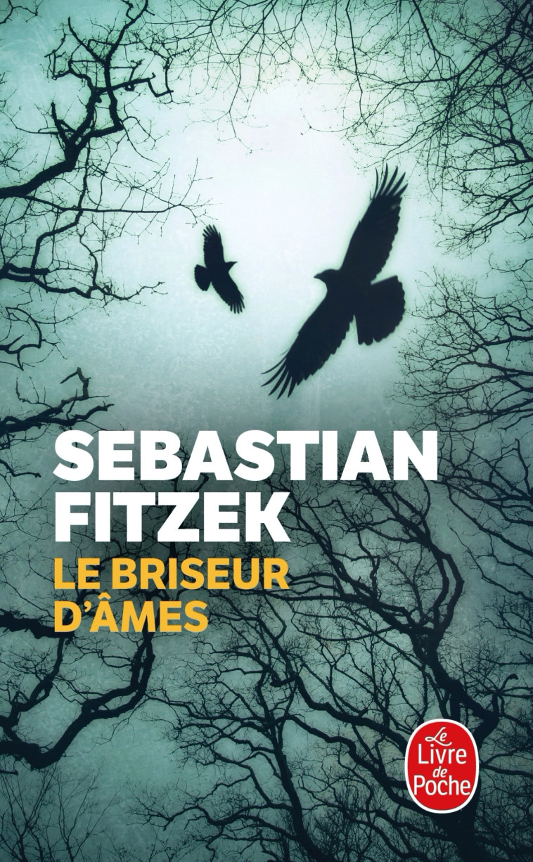 LE BRISEUR D'AMES - FITZEK SEBASTIAN - LGF