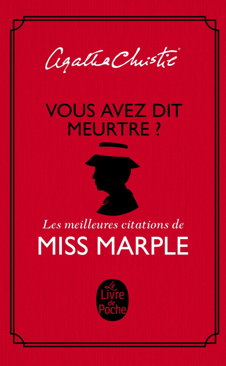 VOUS AVEZ DIT MEURTRE ? - LES MEILLEURES CI TATIONS DE MISS MARPLE - CHRISTIE AGATHA - LGF