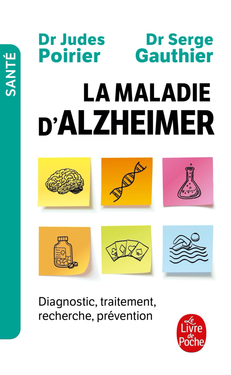 LA MALADIE D'ALZHEIMER - DIAGNOSTIC, TRAITE MENT, PREVENTION - POIRIER/GAUTHIER - LGF