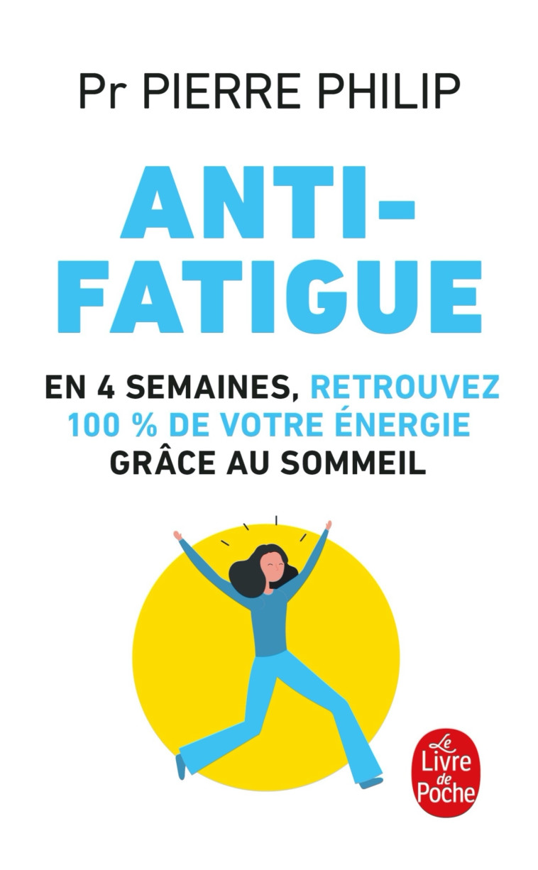 ANTI-FATIGUE - LES CLES DE VOTRE SOMMEIL - PHILIP PIERRE - LGF