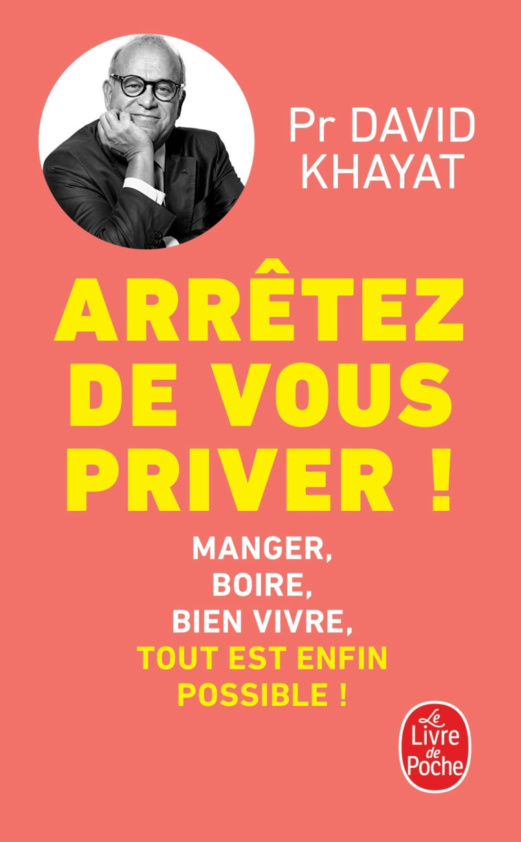 ARRETEZ DE VOUS PRIVER ! - KHAYAT DAVID - LGF