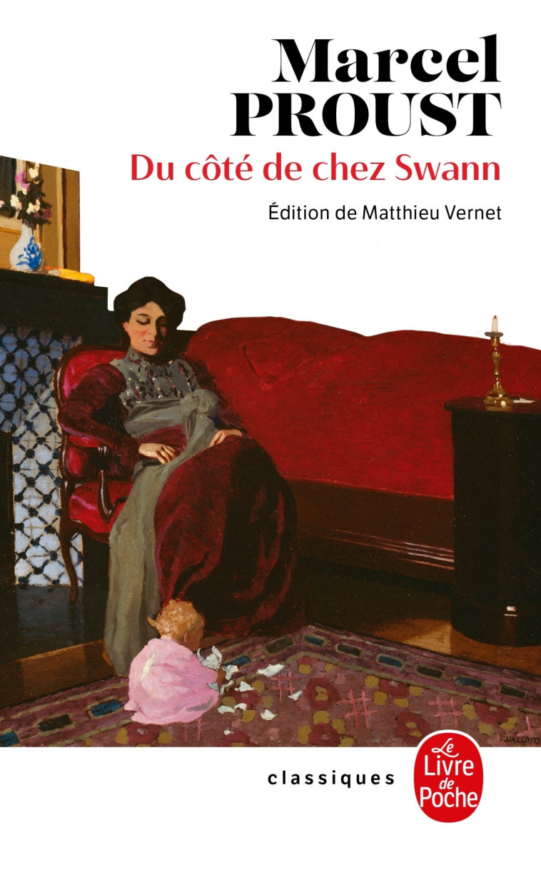 A LA RECHERCHE DU TEMPS PERDU - T01 - DU COTE DE CHEZ SWANN (NOUVELLE EDITION) - PROUST MARCEL - LGF