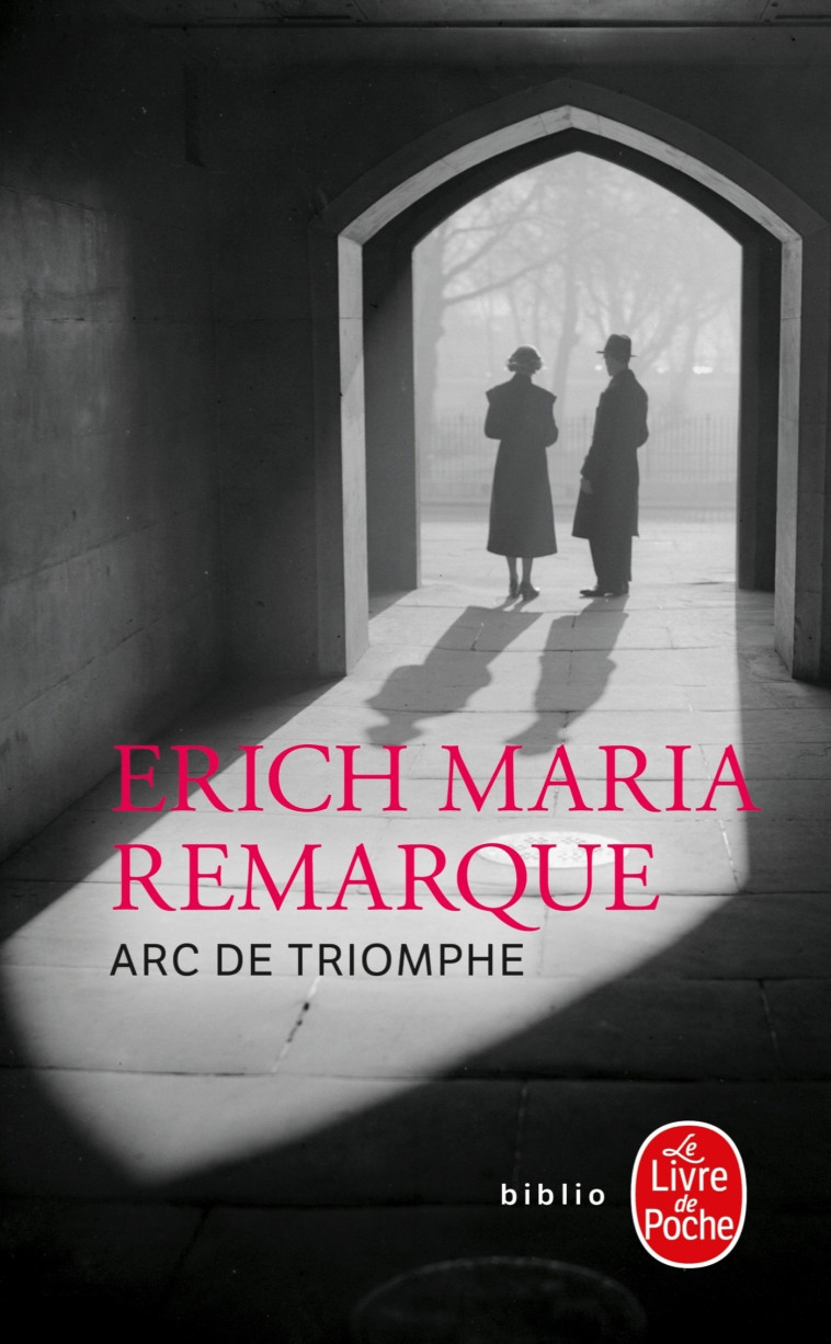 ARC DE TRIOMPHE - REMARQUE ERICH MARIA - LGF