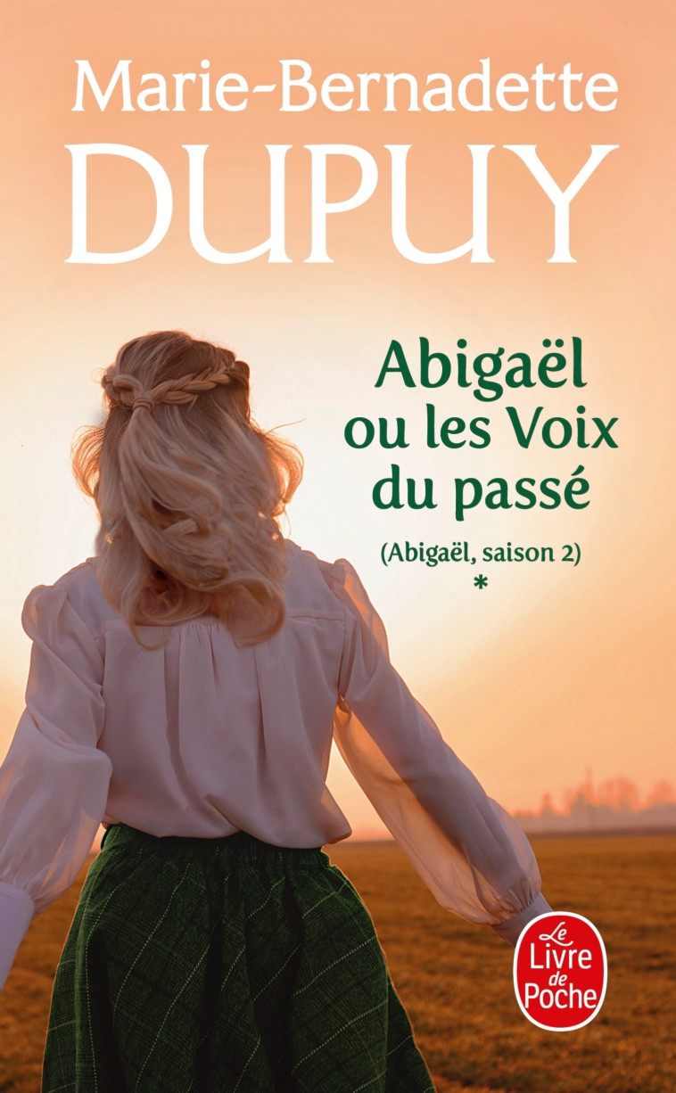 ABIGAEL OU LES VOIX DU PASSE (ABIGAEL SAISON 2, TOME 1) - DUPUY M-B. - LGF