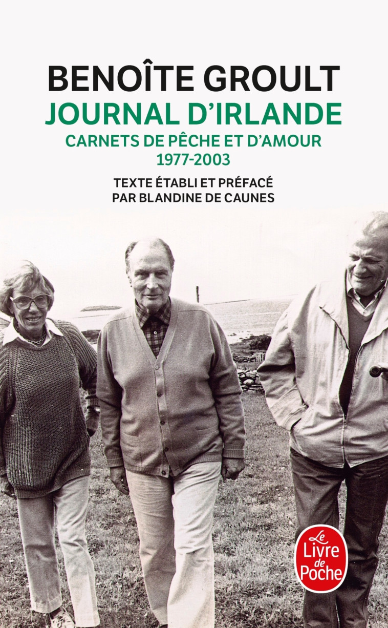 JOURNAL D'IRLANDE - CARNETS DE PECHE ET D'A MOUR, 1977-2003 - GROULT BENOITE - LGF