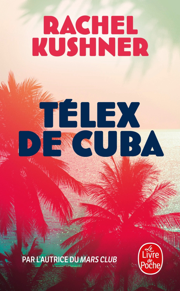 TELEX DE CUBA - KUSHNER RACHEL - LGF