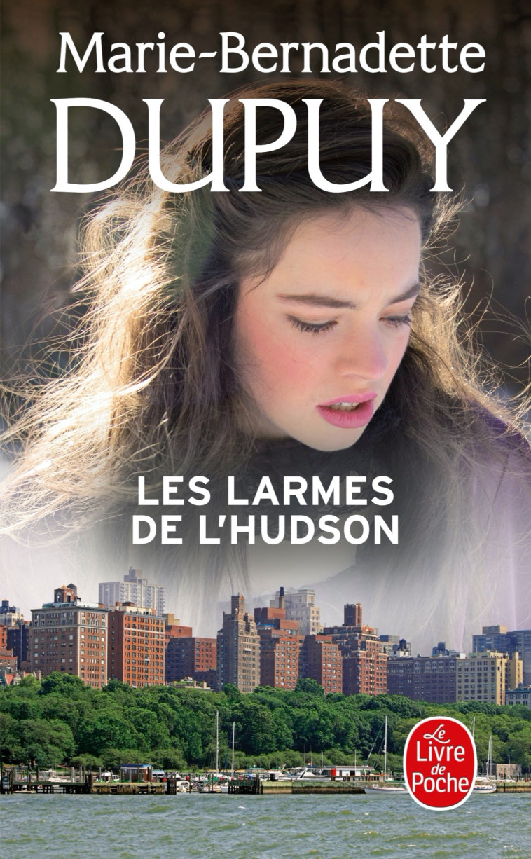 LES LARMES DE L'HUDSON (L'ORPHELINE DE MANH ATTAN, TOME 3) - DUPUY M-B. - LGF