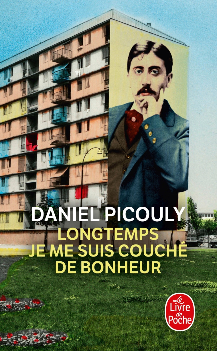 LONGTEMPS JE ME SUIS COUCHE DE BONHEUR - PICOULY DANIEL - LGF