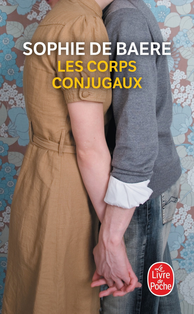 LES CORPS CONJUGAUX - DE BAERE SOPHIE - LGF