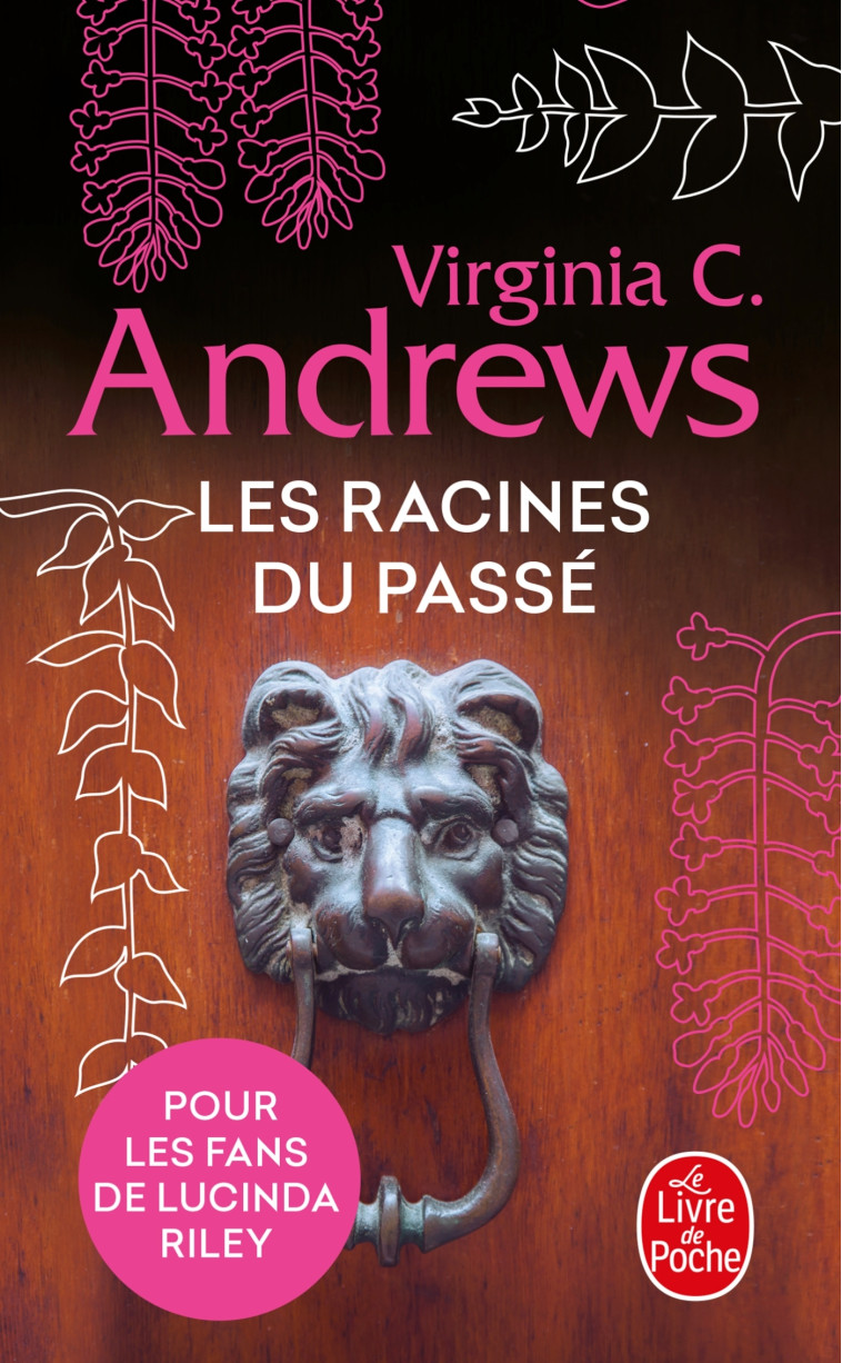 LES RACINES DU PASSE (FLEURS CAPTIVES, TOME 4) - ANDREWS VIRGINIA C. - LGF